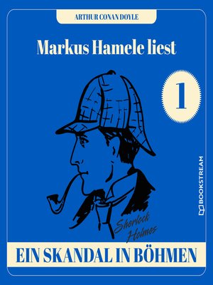 cover image of Ein Skandal in Böhmen--Markus Hamele liest Sherlock Holmes, Folge 1